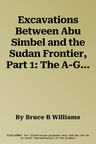 Excavations Between Abu Simbel and the Sudan Frontier, Part 1: The A-Group Royal Cemetery at Qustul, Cemetery L