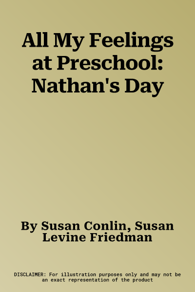 All My Feelings at Preschool: Nathan's Day