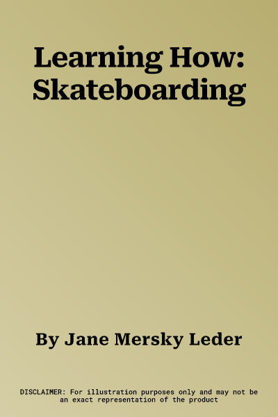 Learning How: Skateboarding