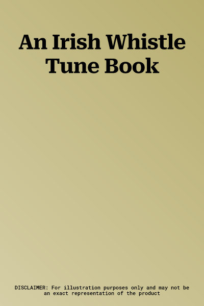 An Irish Whistle Tune Book