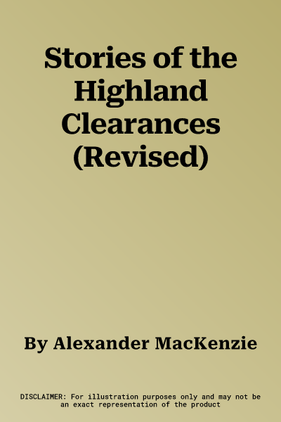 Stories of the Highland Clearances (Revised)