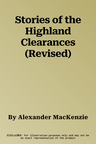 Stories of the Highland Clearances (Revised)