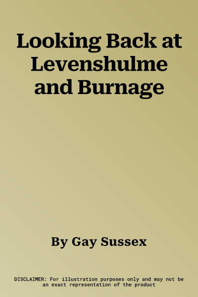 Looking Back at Levenshulme and Burnage