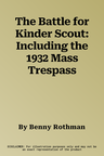 The Battle for Kinder Scout: Including the 1932 Mass Trespass