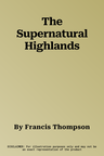 The Supernatural Highlands