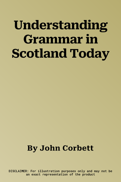 Understanding Grammar in Scotland Today