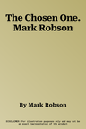 The Chosen One. Mark Robson