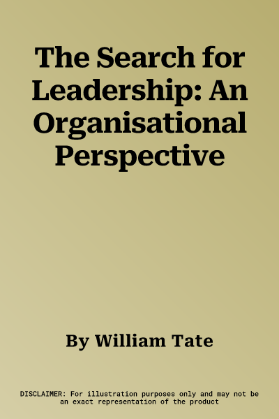 The Search for Leadership: An Organisational Perspective