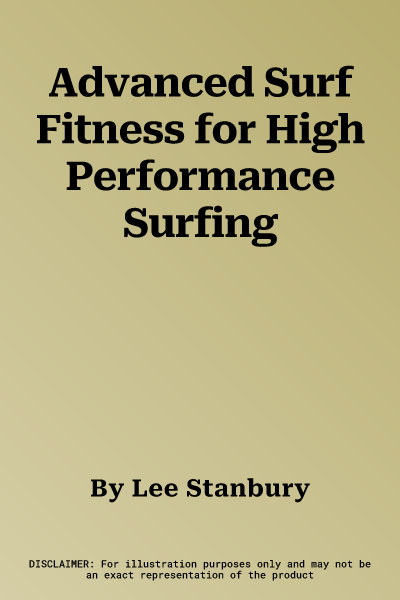 Advanced Surf Fitness for High Performance Surfing