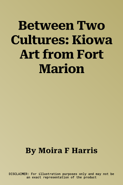 Between Two Cultures: Kiowa Art from Fort Marion