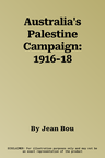 Australia's Palestine Campaign: 1916-18