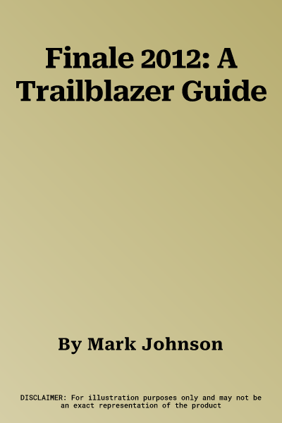 Finale 2012: A Trailblazer Guide