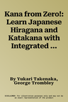 Kana from Zero!: Learn Japanese Hiragana and Katakana with Integrated Workbook.