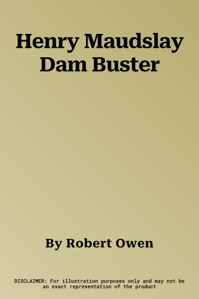 Henry Maudslay Dam Buster