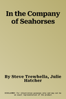 In the Company of Seahorses