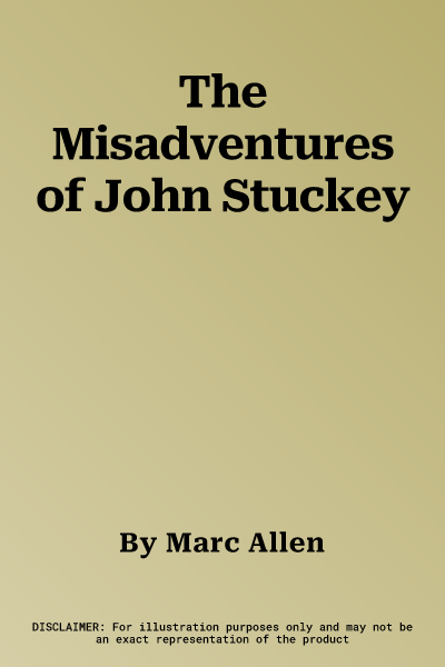 The Misadventures of John Stuckey