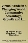 Virtual Trade in a Changing World: Comparative Advantage, Growth and Inequality