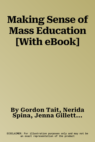 Making Sense of Mass Education [With eBook]