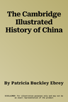 The Cambridge Illustrated History of China