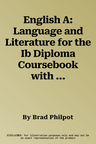 English A: Language and Literature for the Ib Diploma Coursebook with Digital Access (2 Years)