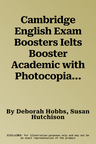 Cambridge English Exam Boosters Ielts Booster Academic with Photocopiable Exam Resources for Teachers: Comprehensive Exam Practice for Students