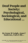 Deaf People and Society: Psychological, Sociological, and Educational Perspectives