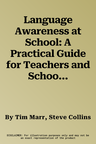 Language Awareness at School: A Practical Guide for Teachers and School Leaders