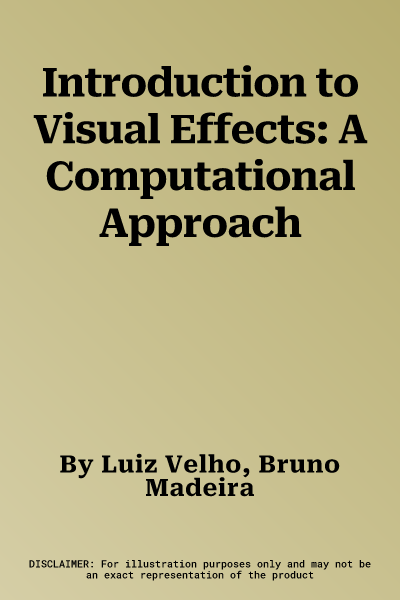 Introduction to Visual Effects: A Computational Approach