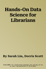 Hands-On Data Science for Librarians