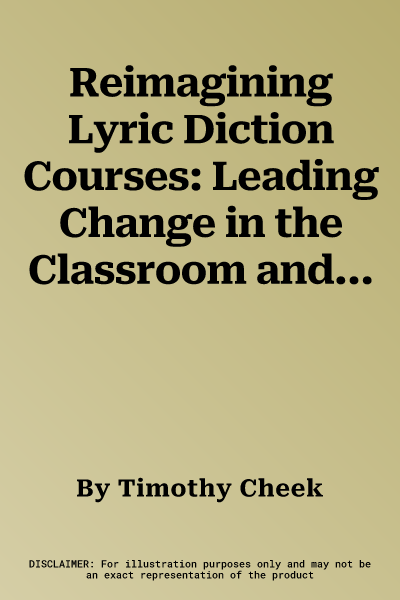 Reimagining Lyric Diction Courses: Leading Change in the Classroom and Beyond: CMS Emerging Fields in Music