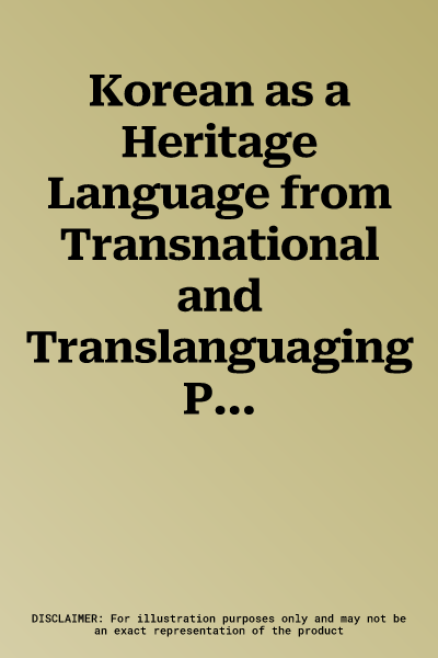 Korean as a Heritage Language from Transnational and Translanguaging Perspectives