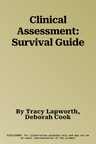 Clinical Assessment: Survival Guide