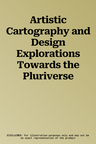 Artistic Cartography and Design Explorations Towards the Pluriverse