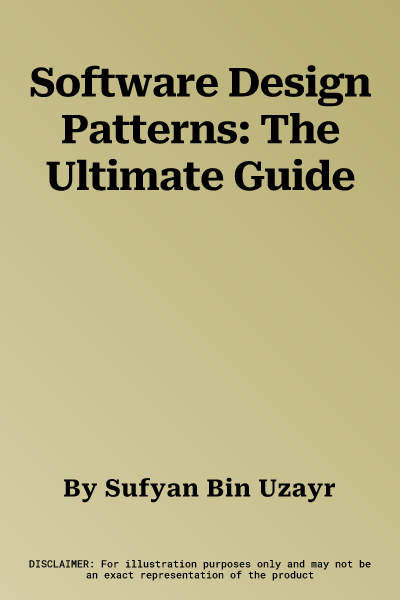 Software Design Patterns: The Ultimate Guide