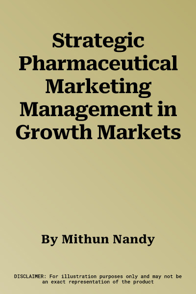 Strategic Pharmaceutical Marketing Management in Growth Markets