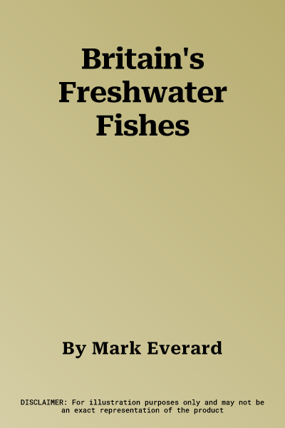 Britain's Freshwater Fishes