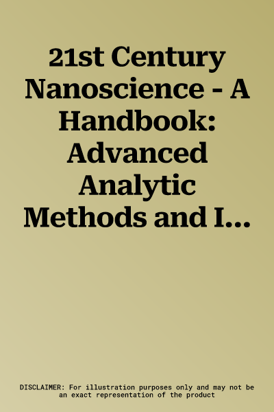 21st Century Nanoscience - A Handbook: Advanced Analytic Methods and Instrumentation (Volume 3)