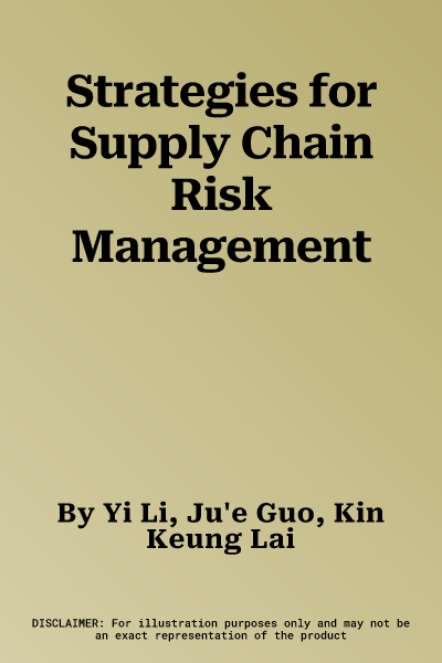 Strategies for Supply Chain Risk Management