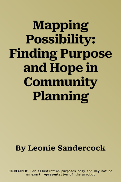 Mapping Possibility: Finding Purpose and Hope in Community Planning