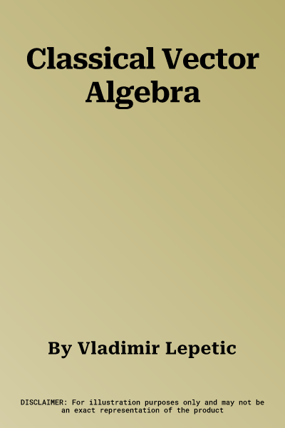 Classical Vector Algebra