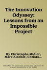 The Innovation Odyssey: Lessons from an Impossible Project