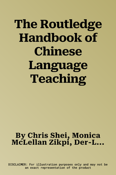 The Routledge Handbook of Chinese Language Teaching