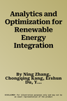 Analytics and Optimization for Renewable Energy Integration