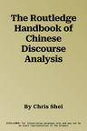 The Routledge Handbook of Chinese Discourse Analysis