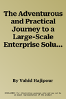 The Adventurous and Practical Journey to a Large-Scale Enterprise Solution: Threading the Way to Implementing an ERP through MIDRP Practice