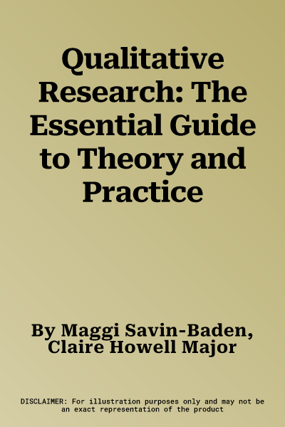 Qualitative Research: The Essential Guide to Theory and Practice