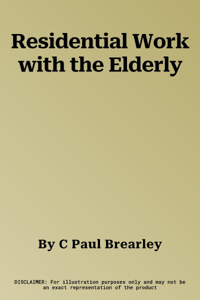 Residential Work with the Elderly