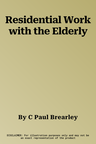 Residential Work with the Elderly