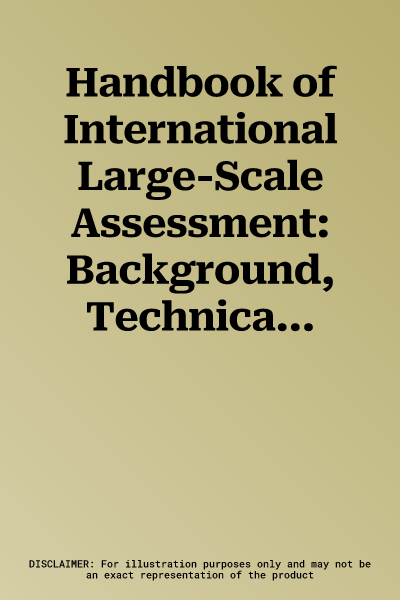 Handbook of International Large-Scale Assessment: Background, Technical Issues, and Methods of Data Analysis