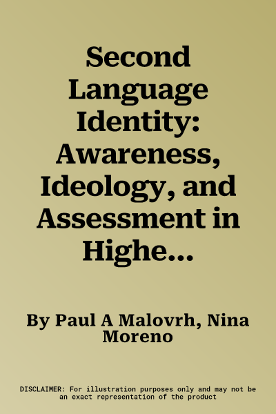 Second Language Identity: Awareness, Ideology, and Assessment in Higher Education